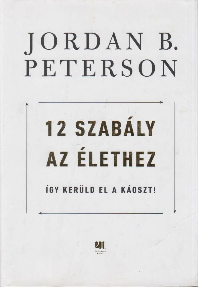 Jordan B. Peterson - 12 szabály az élethez