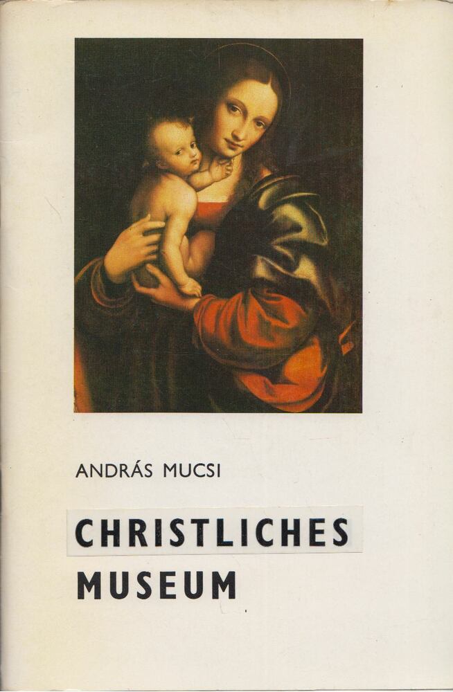 Mucsi András - Christliches Museum