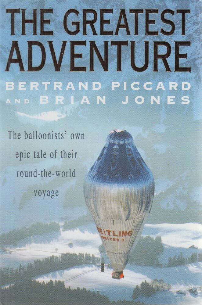 Piccard, Bertrand,Jones, Brian - The Greatest Adventure