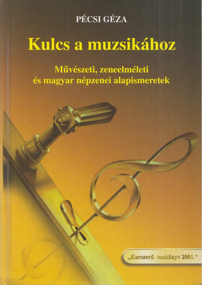 Pécsi Géza - Kulcs a muzsikához
