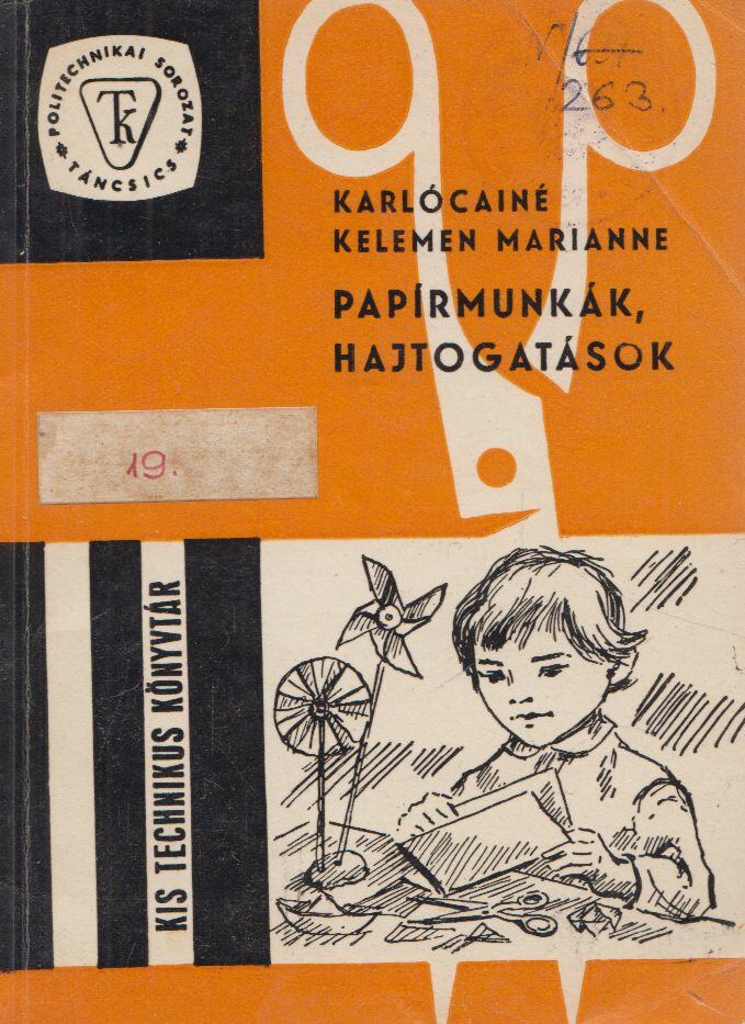 Karlócainé Kelemen Marianne - Papírmunkák, hajtogatások
