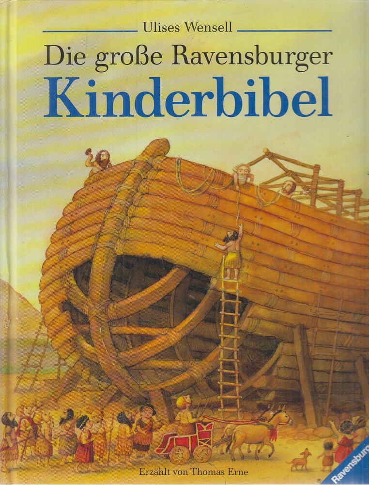 Erne, Thomas,WENSELL, ULISES - Die große Ravensburger Kinderbibel