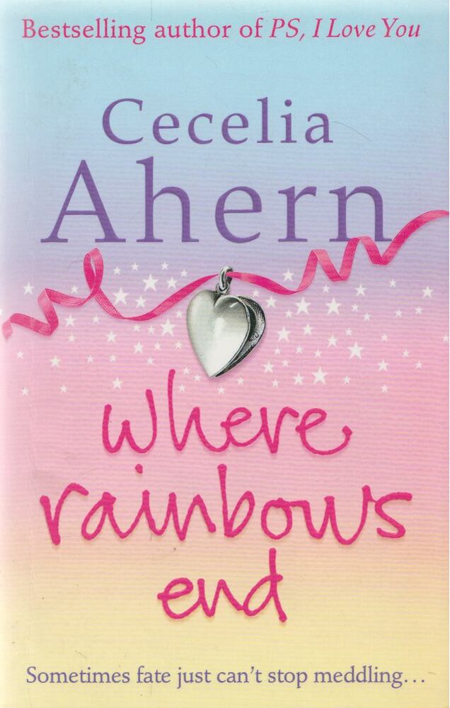 Cecelia Ahern - Where Rainbows End