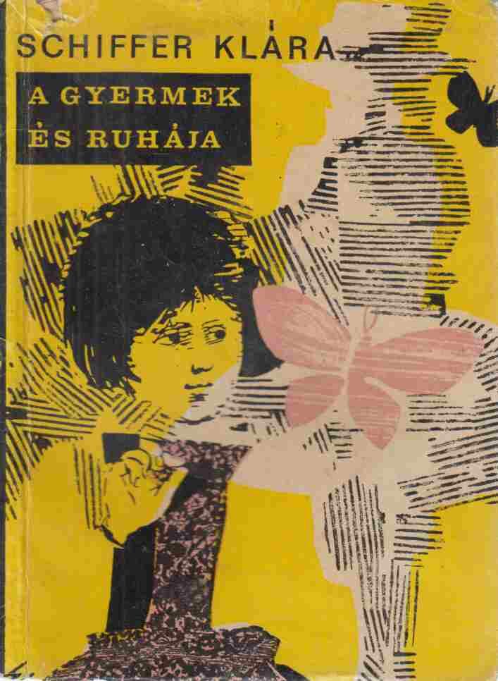 Schiffer Klára - A gyermek és ruhája