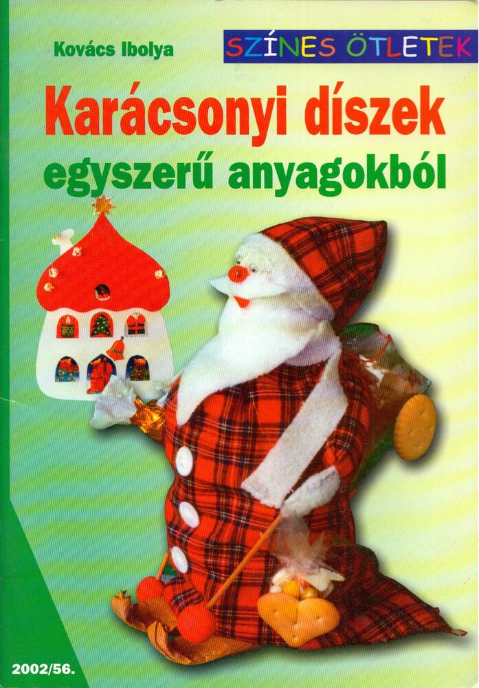 Kovács Ibolya - Karácsonyi díszek egyszerű anyagokból