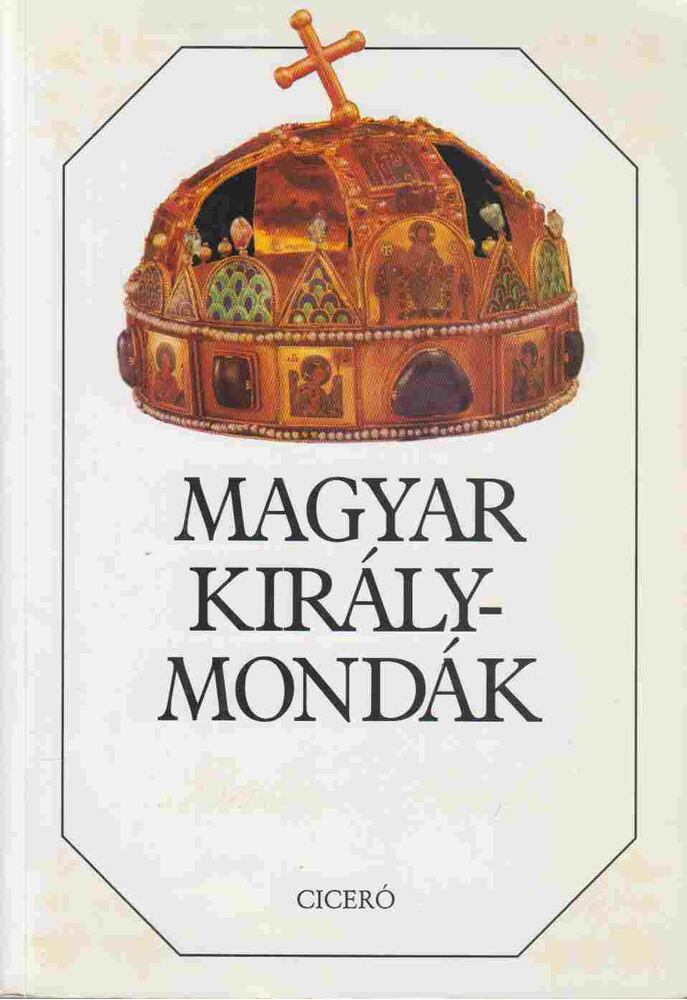 Balogh Béni - Magyar királymondák (dedikált)