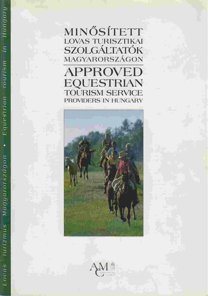  - Minősített lovas turisztikai szolgáltatók Magyarországon - Approved equestrian tourism service providers in Hungary, Budapest 0 antikvár könyv
