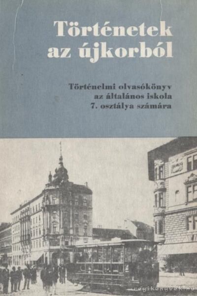Devecseri Lászlóné - Történetek az újkorból