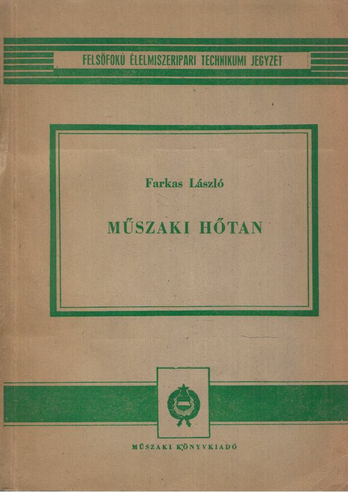 Farkas László - Műszaki hőtan, Budapest 1964 antikvár könyv