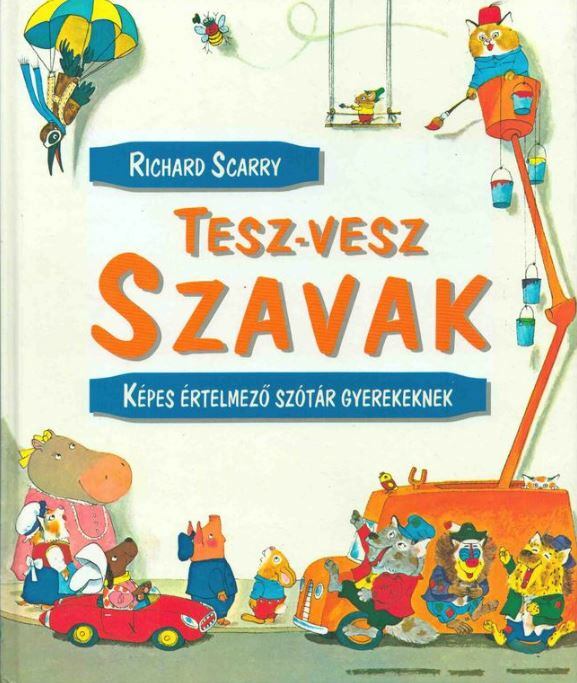 Richard Scarry - Tesz-vesz szavak