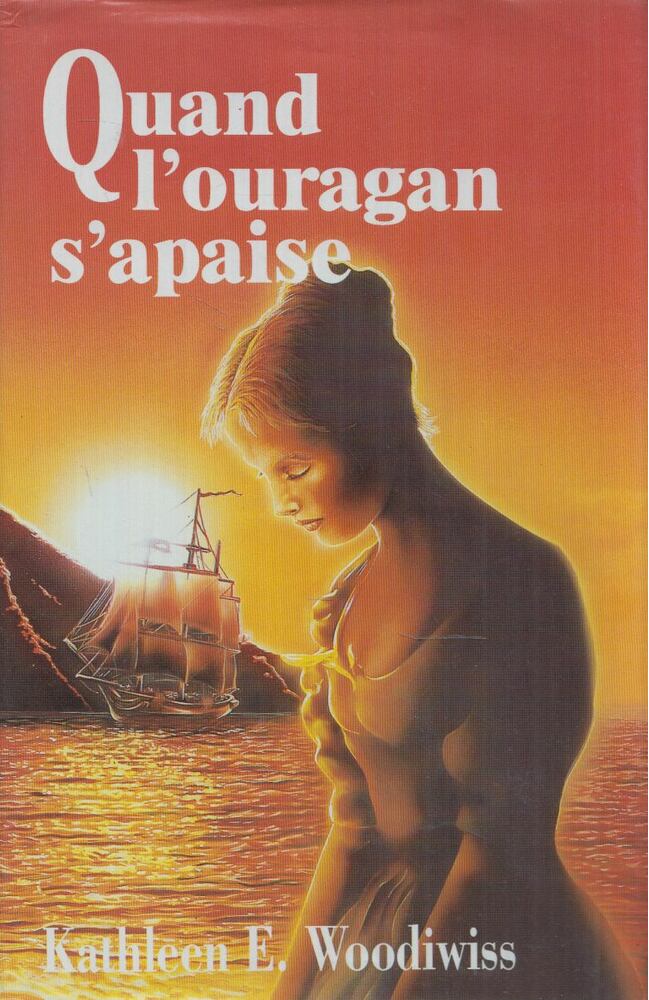 Kathleen E. Woodiwiss - Quand l'ouragan s'apaise