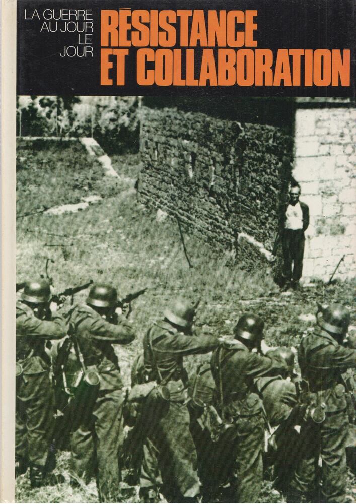 Drago Arsenijevic,John L. Pimlott,Eliane Ebener - Résistance et collaboration