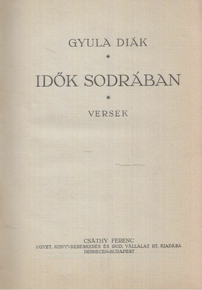 Gyula diák - Idők sodrában, Debrecen-Budapest 0 antikvár könyv