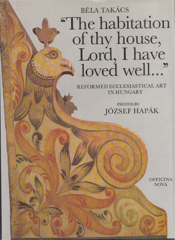 dr. Béla Takács - The Habitation of Thy House, Lord, I Have Loved Well...