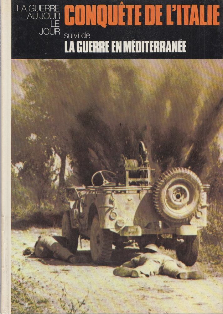 Drago Arsenijevic,John L. Pimlott,Eliane Ebener - Conquete de l'Italie