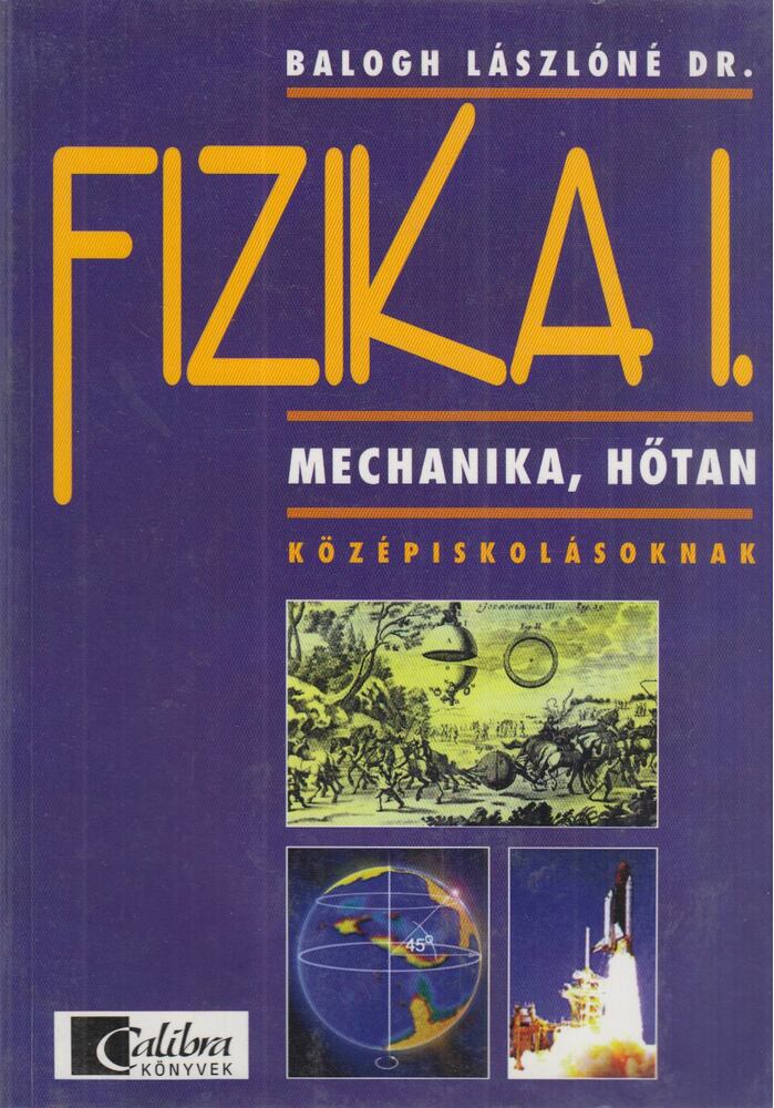 Balogh Lászlóné - Fizika I.