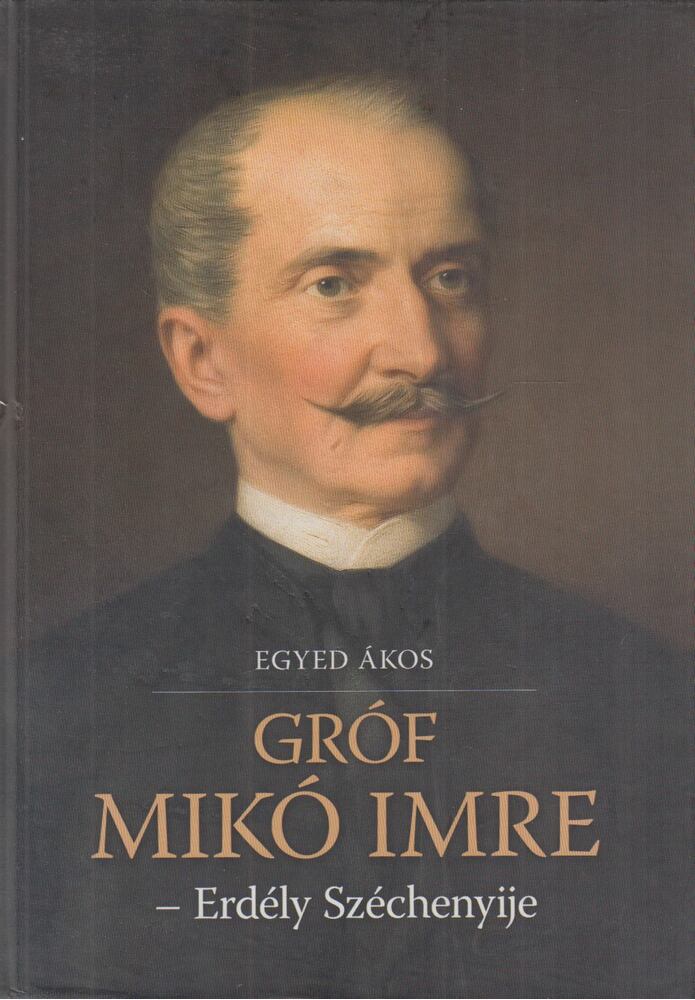 Egyed Ákos - Gróf Mikó Imre