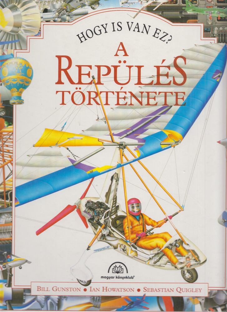 Bill Gunston - A repülés története