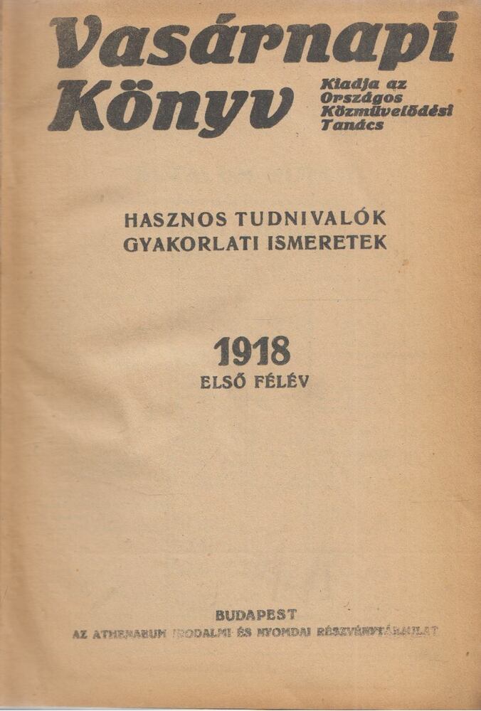  - Vasárnapi könyv 1918. első félév (1-26 füzet egybekötve), Budapest 1918 antikvár könyv