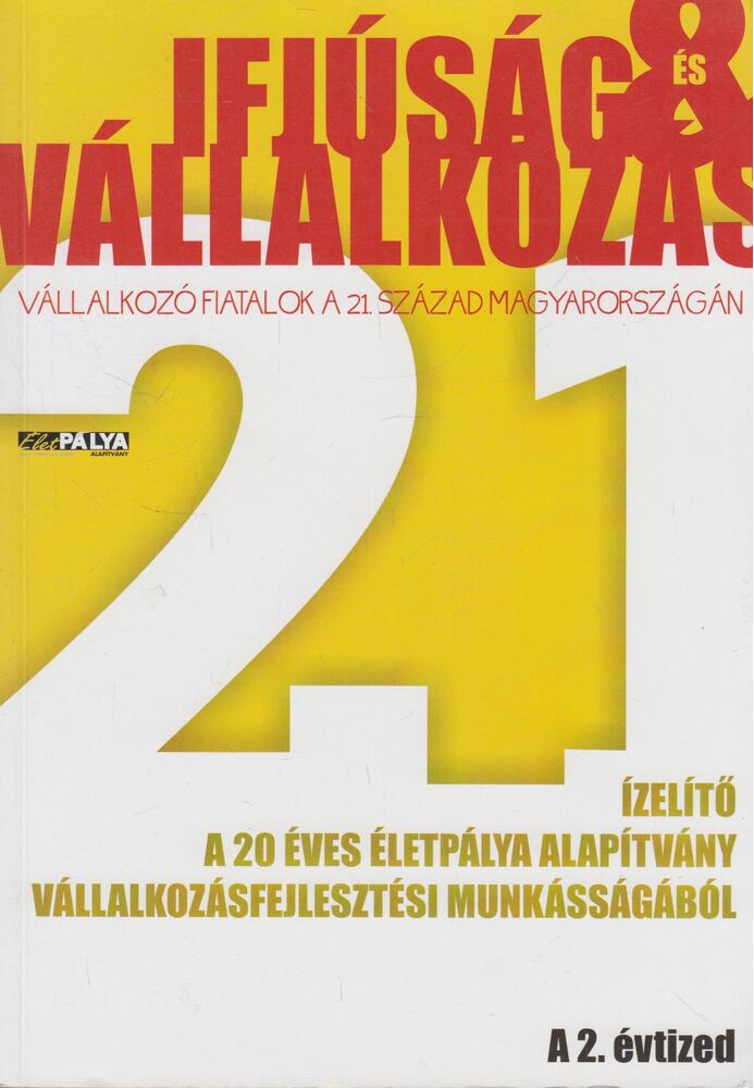 Szirmai Péter,Kiss Ágnes - Ifjúság és vállalkozás