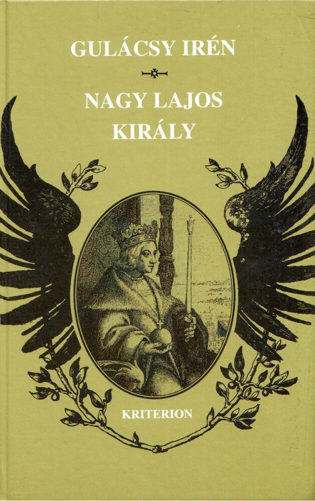 Gulácsy Irén - Nagy Lajos király