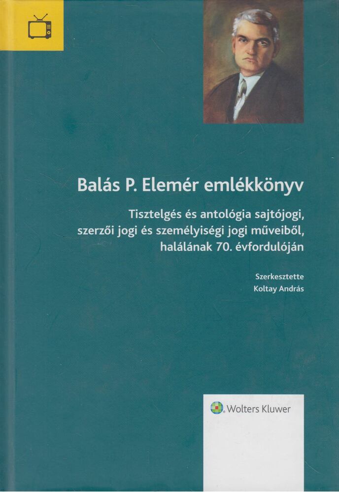 Koltay András - Balás P. Elemér emlékkönyv