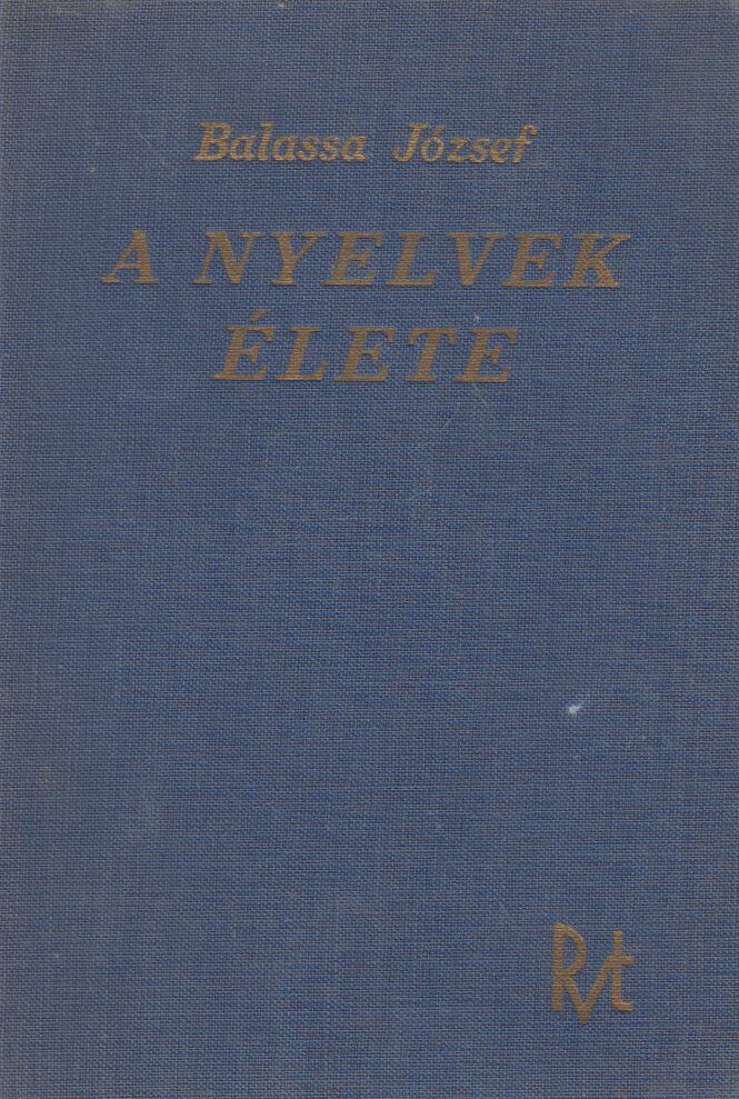 Balassa József - A nyelvek élete