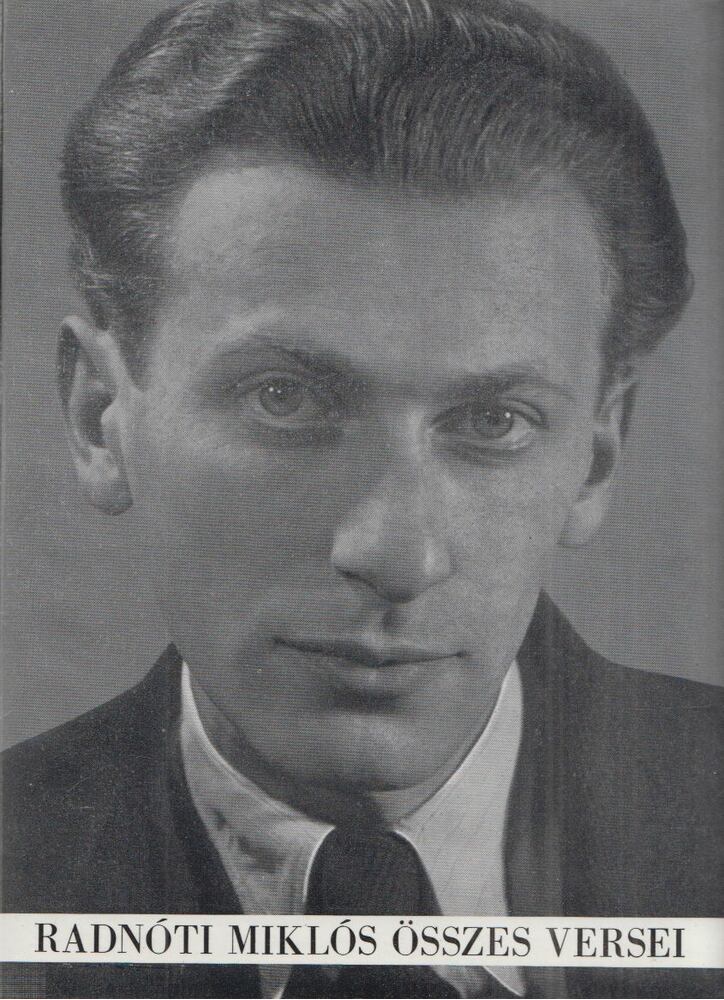 Radnóti Miklós - Radnóti Miklós összes versei, Budapest 1963 antikvár könyv
