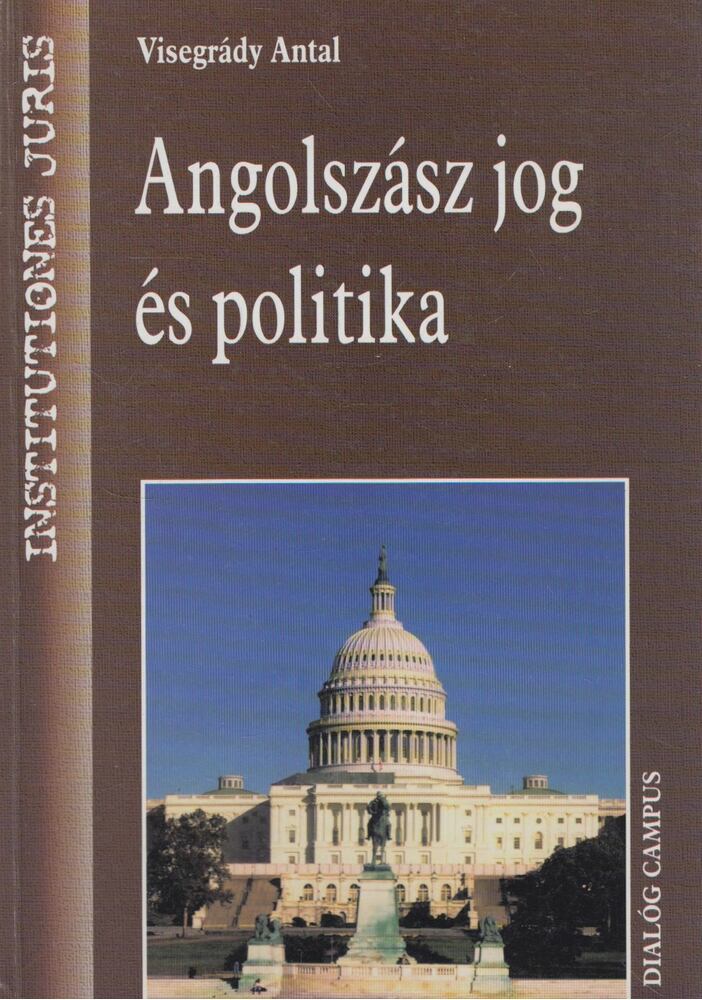 Visegrády Antal - Angolszász jog és politika