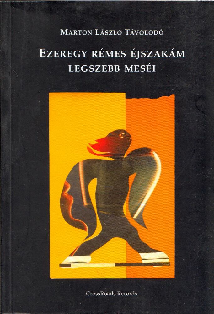 Marton László Távolodó - Ezeregy rémes éjszakám legszebb meséi