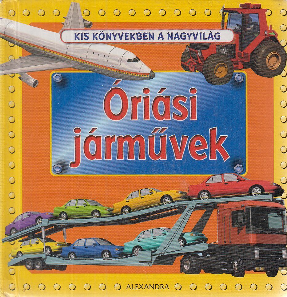  - Óriási járművek, Pécs 2008 antikvár könyv