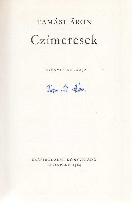 Tamási Áron - Czímeresek (Aláírt, számozott), Budapest 1964 antikvár könyv
