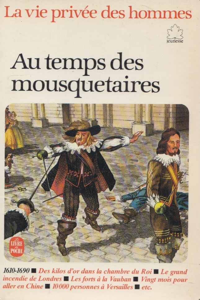 Pierre Miquel - Au temps des mousquetaires