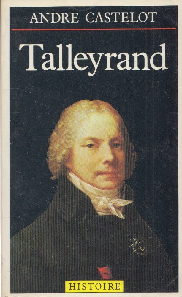 André Castelot - Talleyrand