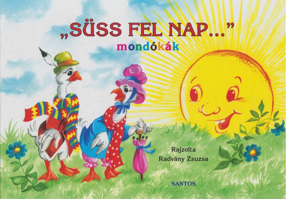 Radvány Zsuzsa - Süss fel nap... - Mondókák
