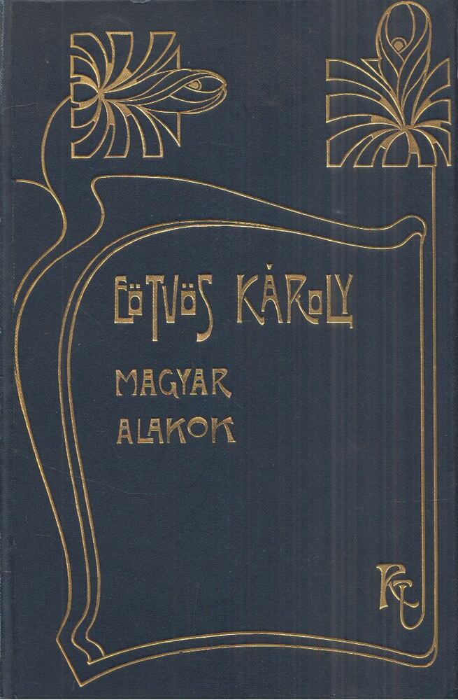 Eötvös Károly - Magyar alakok
