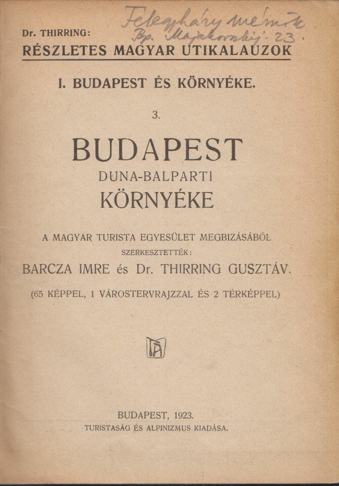 Barcza Imre,Thirring Gusztáv dr. - Budapest Duna-balparti környéke I. kötet