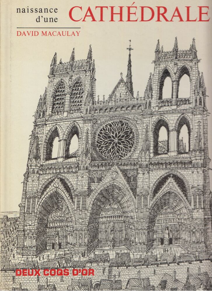 David Macaulay - Naissance d'une cathédrale