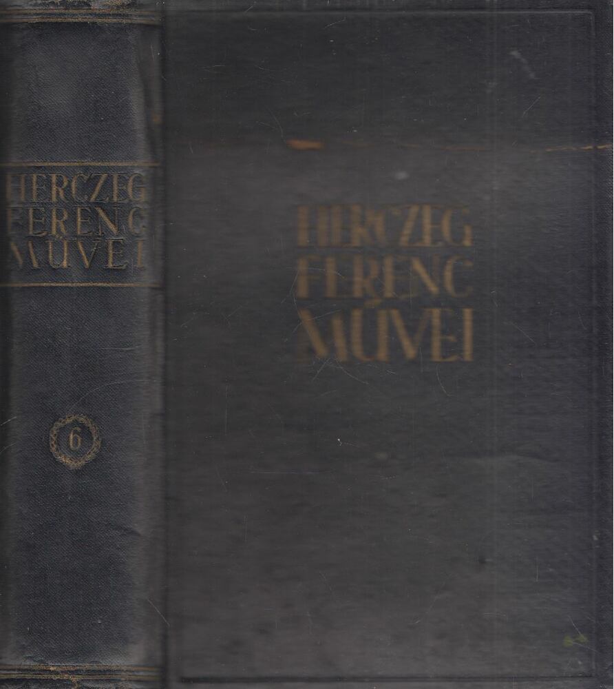 Herczeg Ferenc - Herczeg Ferenc művei VI. - Színművek I. kötet, Budapest 1943 antikvár könyv