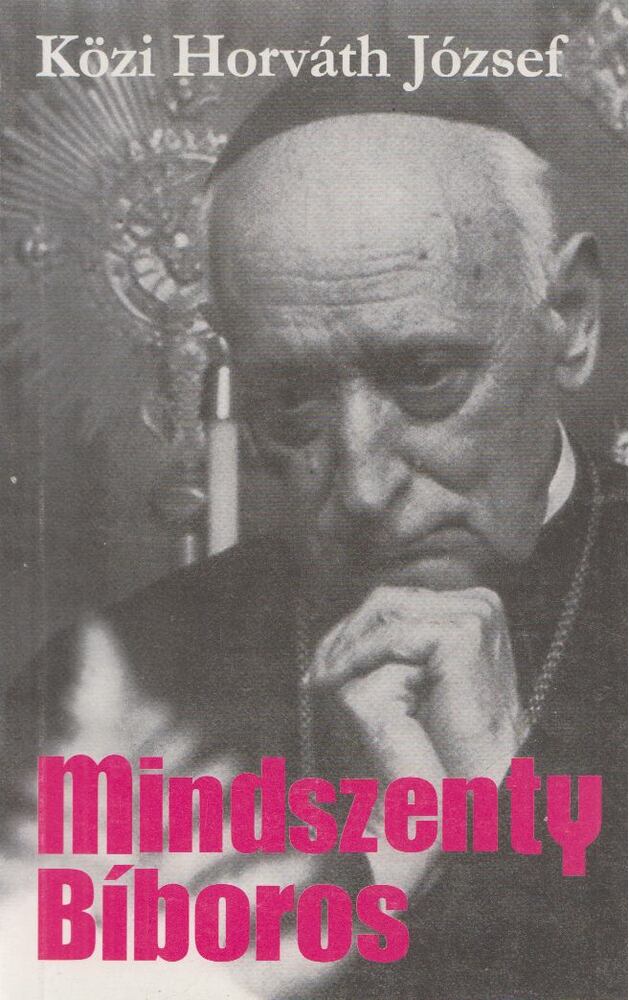 Közi Horváth József - Mindszenty Bíboros