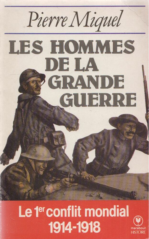 Pierre Miquel - Les hommes de la grande guerre,  1988 antikvár könyv