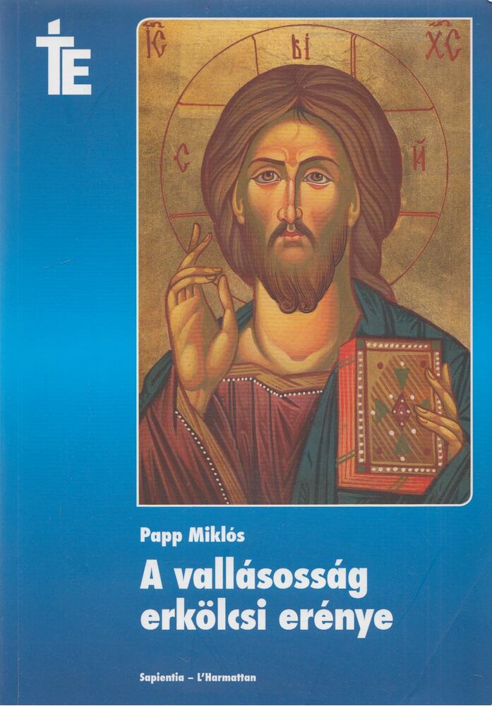 Papp Miklós - A ​vallásosság erkölcsi erénye (Dedikált)
