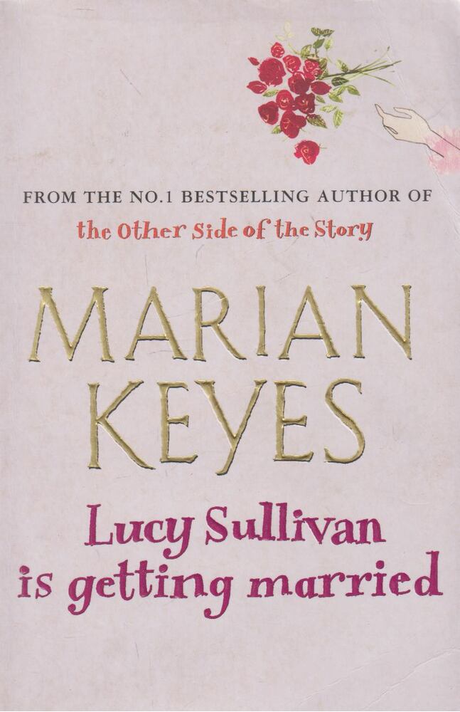 Marian Keyes - Lucy Sullivan is Getting Married