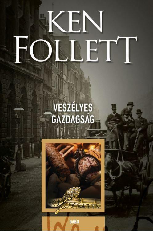 Ken Follett - Veszélyes gazdagság Ken Follett - Veszélyes gazdagság, 2021 antikvár könyv