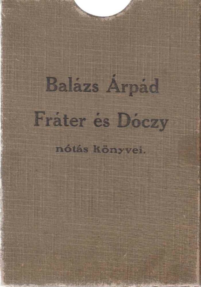  - Balázs Árpád, Fráter és Dóczy nótás könyvei, Budapest 0 antikvár könyv