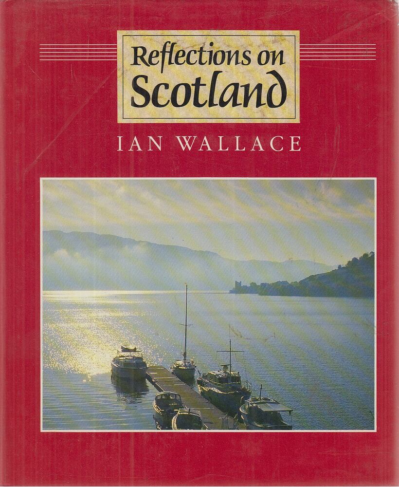 Wallace, Ian - Reflections on Scotland