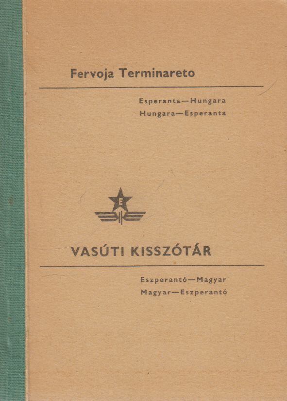  - Vasúti kisszótár: Eszperantó-magyar, magyar-eszperantó, Budapest 1968 antikvár könyv