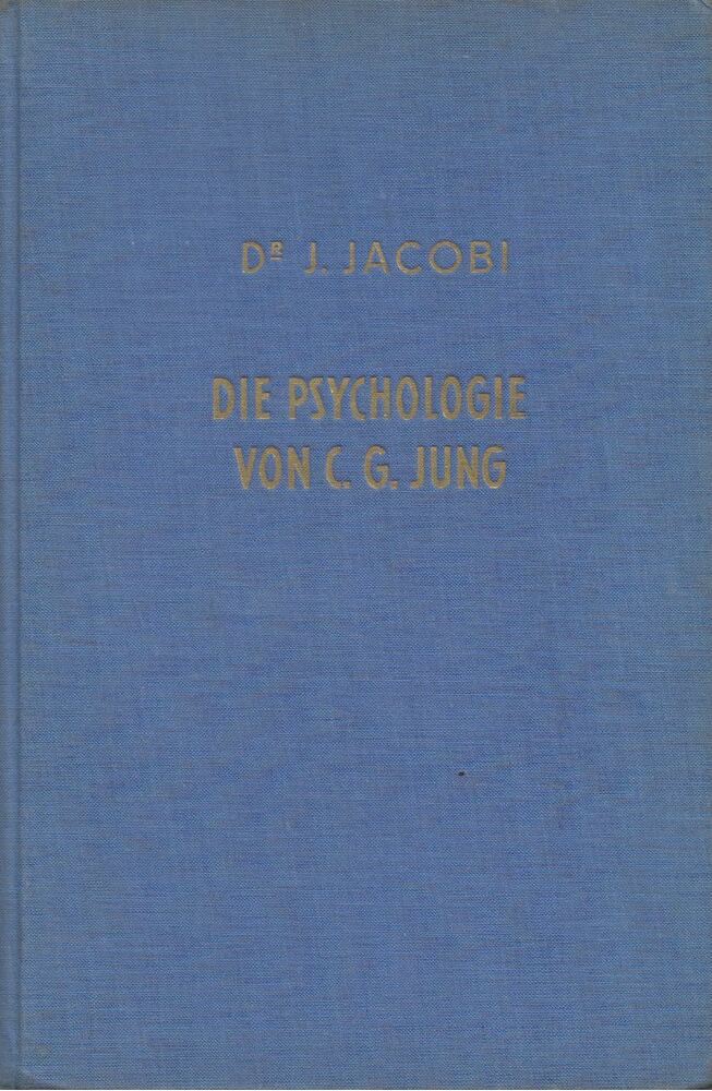 Jolande Jacobi - Die Psychologie von C. G. Jung Jolande Jacobi - Die Psychologie von C. G. Jung, Zürich 1940 antikvár könyv