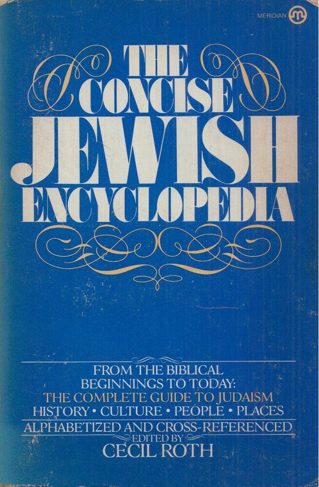 Cecil Roth - The Concise Jewish Encyclopedia