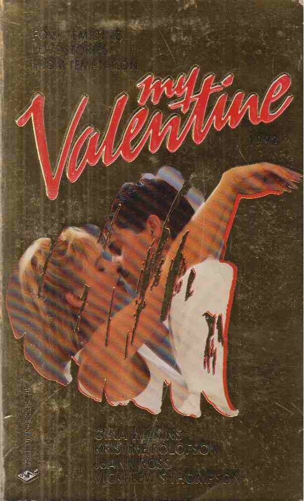 Wilkins, Gina,Rolofson, Kristine,JoAnn Ross,Thompson, Vicki Lewis - My Valentine 1992